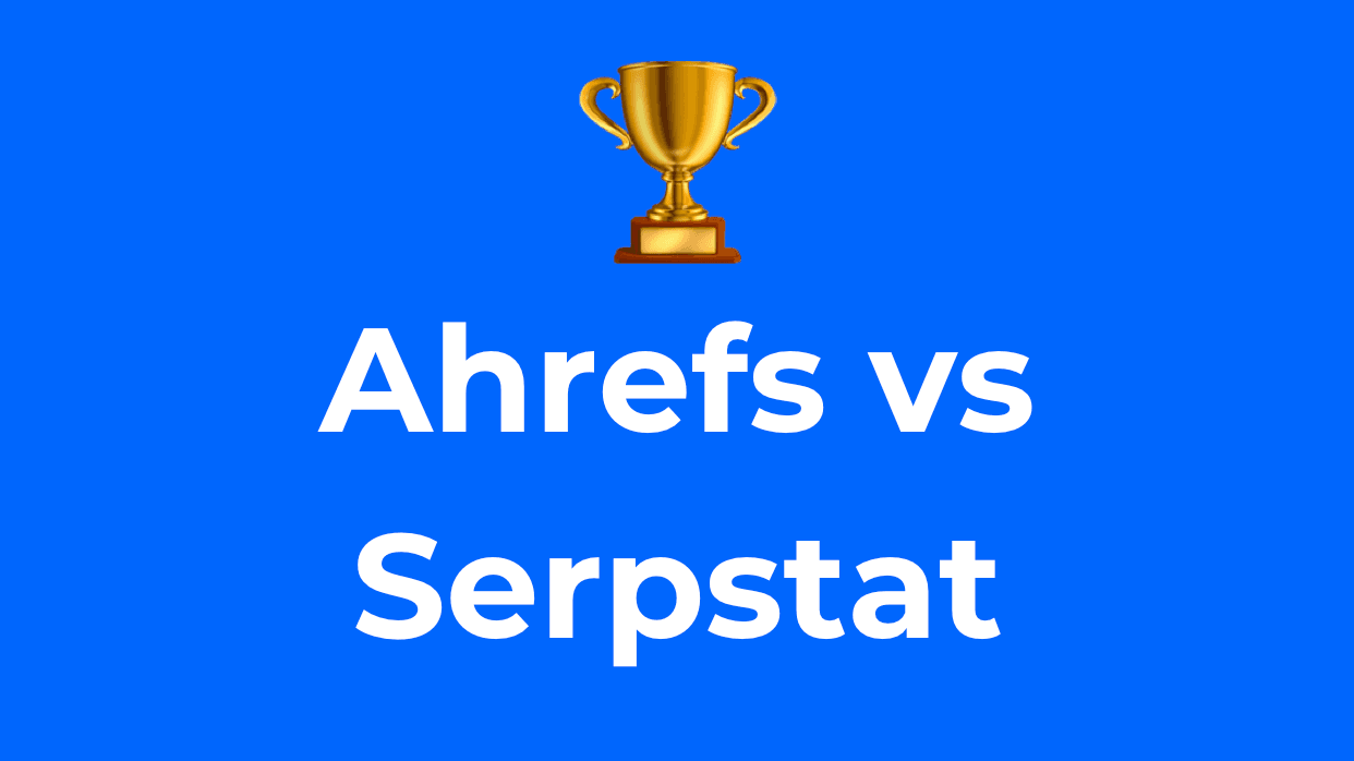 Ahrefs vs Serpstat: Which One to Choose in 2026?