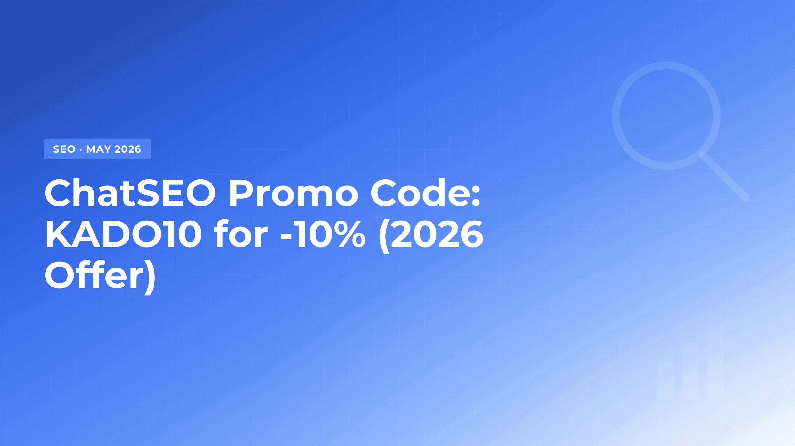 ChatSEO Promo Code 2026: KADO10 for -10% (Verified)