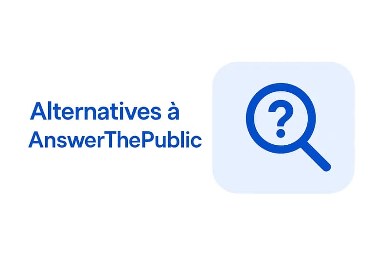Les 6 meilleures alternatives à AnswerThePublic en 2026 (testées et comparées)