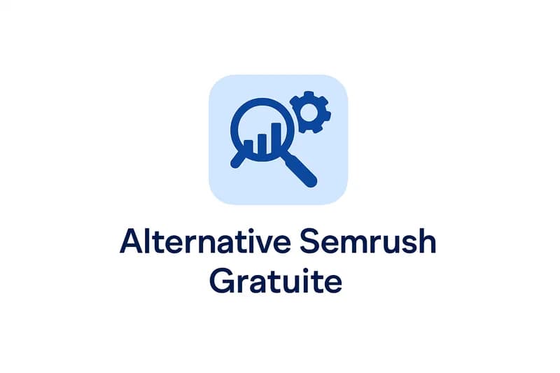 Alternative Semrush gratuite : les 7 meilleurs outils en 2026