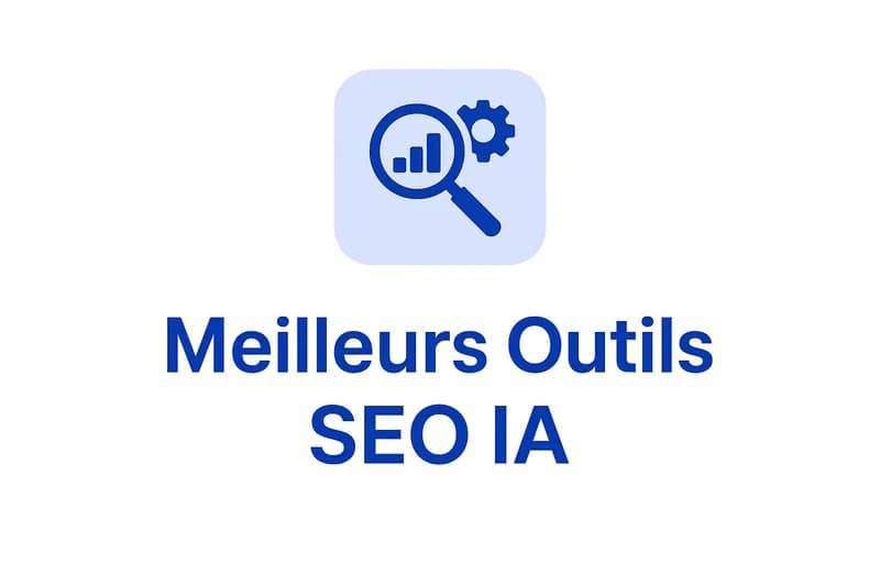 Les 10 meilleurs outils SEO IA en 2026 : Comparatif Complet